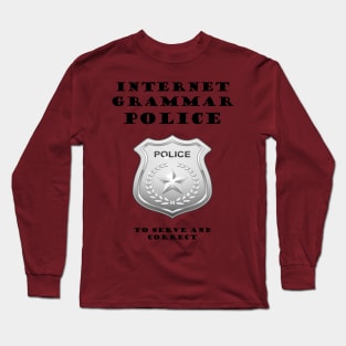 Internet Grammar Police Long Sleeve T-Shirt